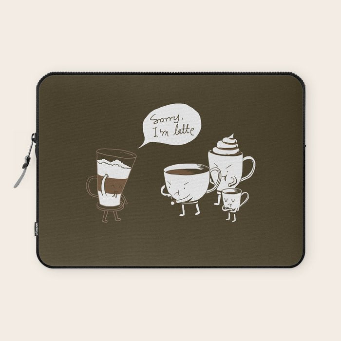 Sorry, I'm latte. Laptop Sleeve Gallery Image 1