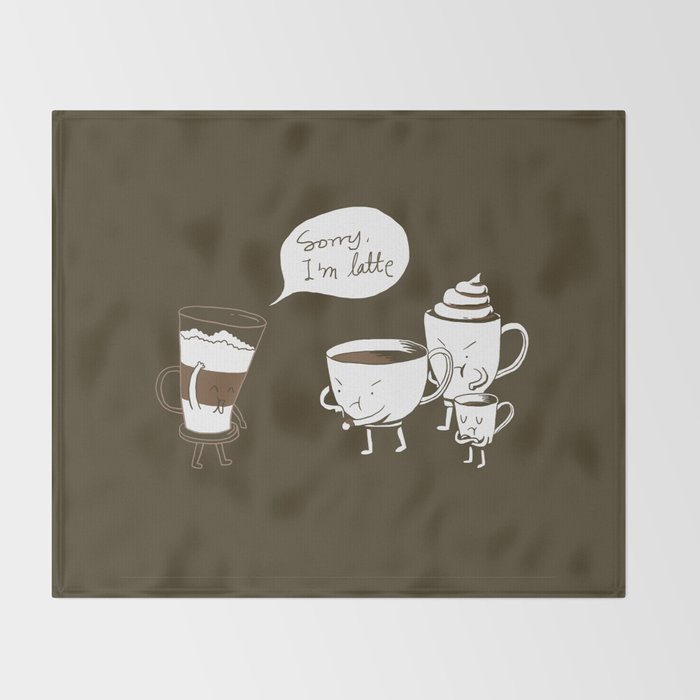 Sorry, I'm latte. Throw Blanket Gallery Image 2