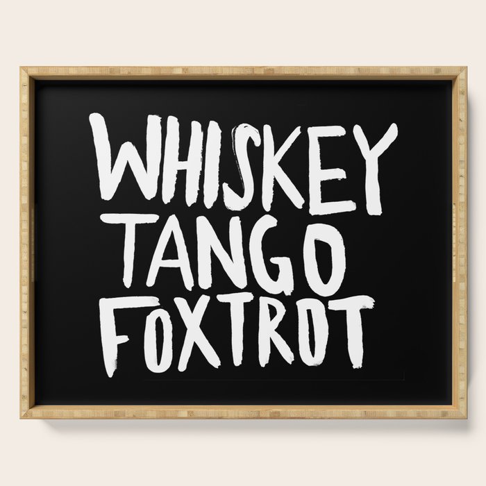 Whiskey Tango Foxtrot x WTF Serving Tray Gallery Image 1