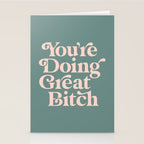 YOU'RE DOING GREAT BITCH green and peach pink Stationery Card Gallery Image 2