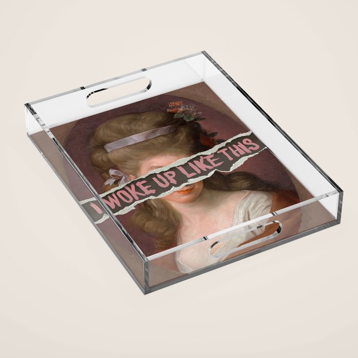 I Woke Up Like This Acrylic Tray Gallery Image 1