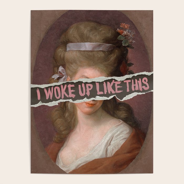 I Woke Up Like This Poster Gallery Image 4