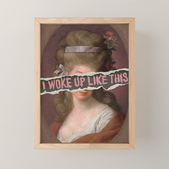 I Woke Up Like This Mini Art Print Gallery Image 1