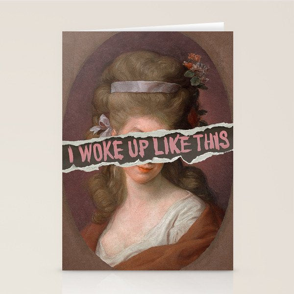 I Woke Up Like This Stationery Card Gallery Image 1