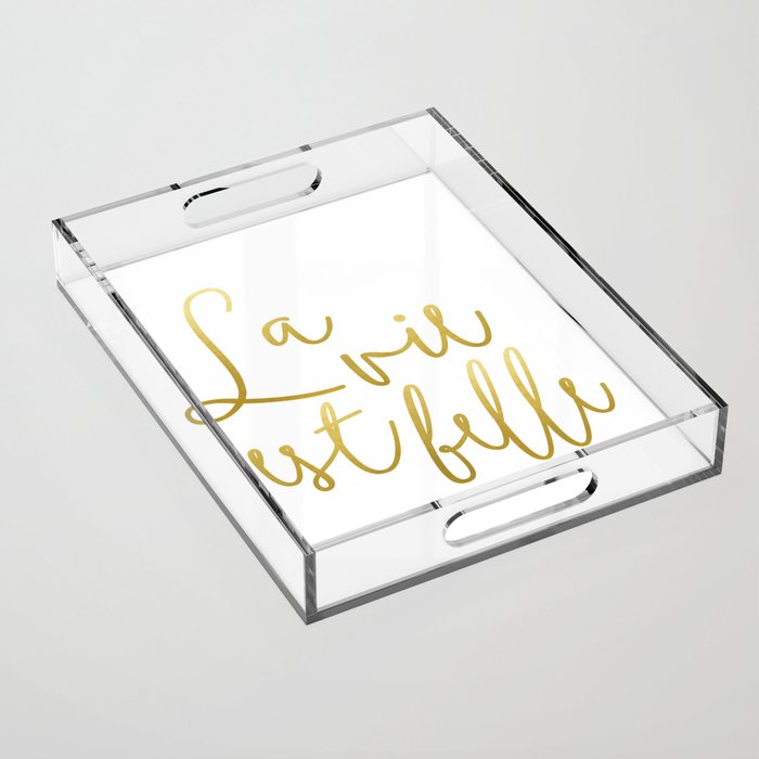 La vie est belle #society6 #typography #buyart Acrylic Tray Gallery Image 1