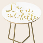 La vie est belle #society6 #typography #buyart Side Table Gallery Image 2
