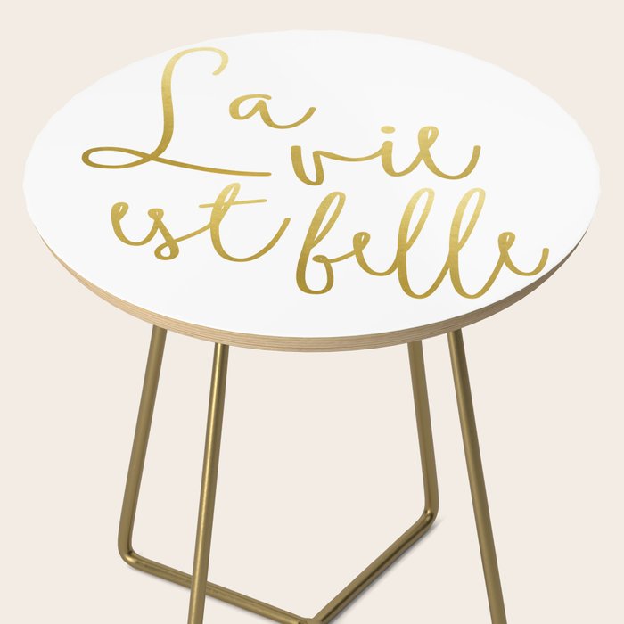 La vie est belle #society6 #typography #buyart Side Table Gallery Image 2
