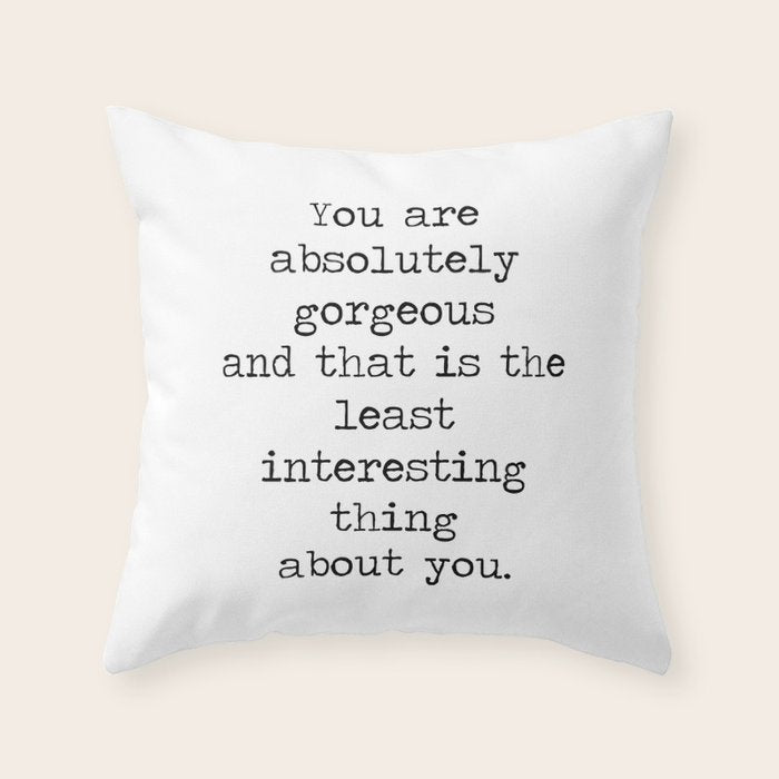 Absolutely Gorgeous Throw Pillow Gallery Image 1