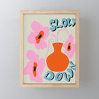 Slow Down Mini Art Print Gallery Image 1