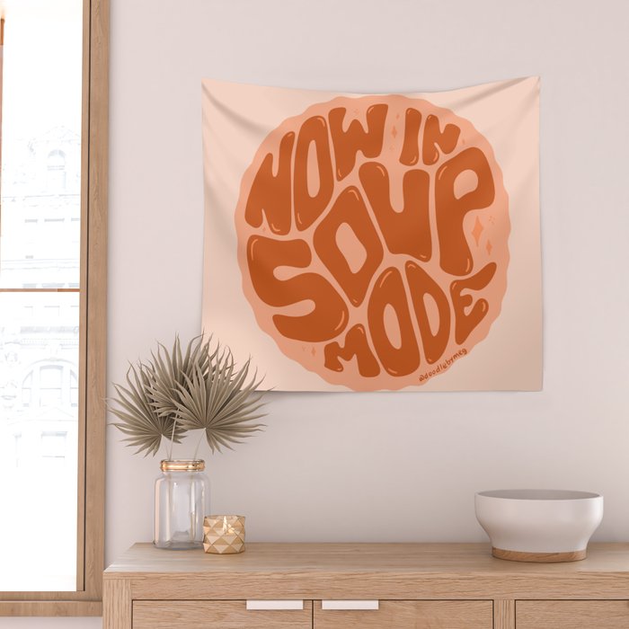 Now In Soup Mode Wall Tapestry Gallery Image 2