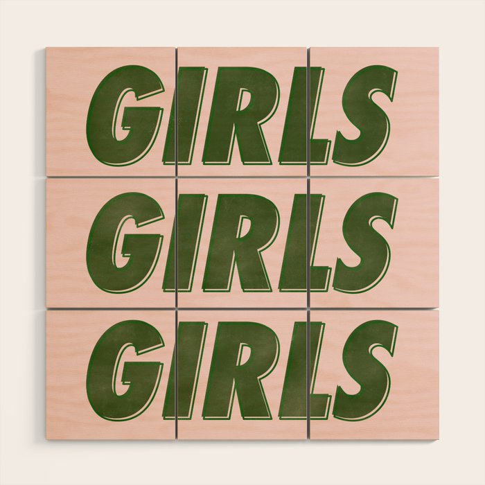 Girls Girls Girls - Green Wood Wall Art Gallery Image 1