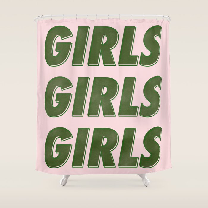 Girls Girls Girls - Green Shower Curtain Gallery Image 1