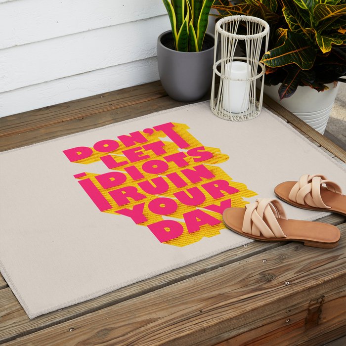 Don't let idiots ruin your day - typography Outdoor Rug Gallery Image 2
