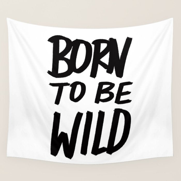 Born to Be Wild ~ Typography Wall Tapestry Gallery Image 1