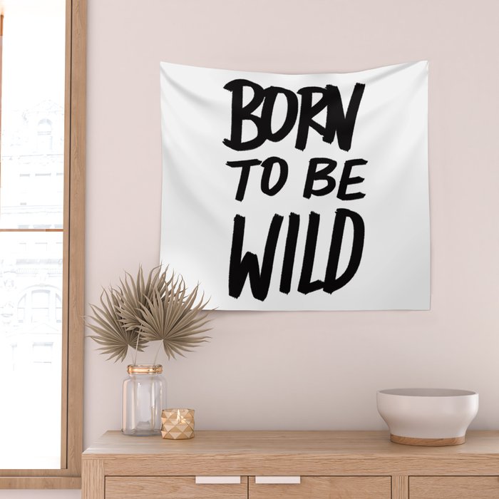 Born to Be Wild ~ Typography Wall Tapestry Gallery Image 2