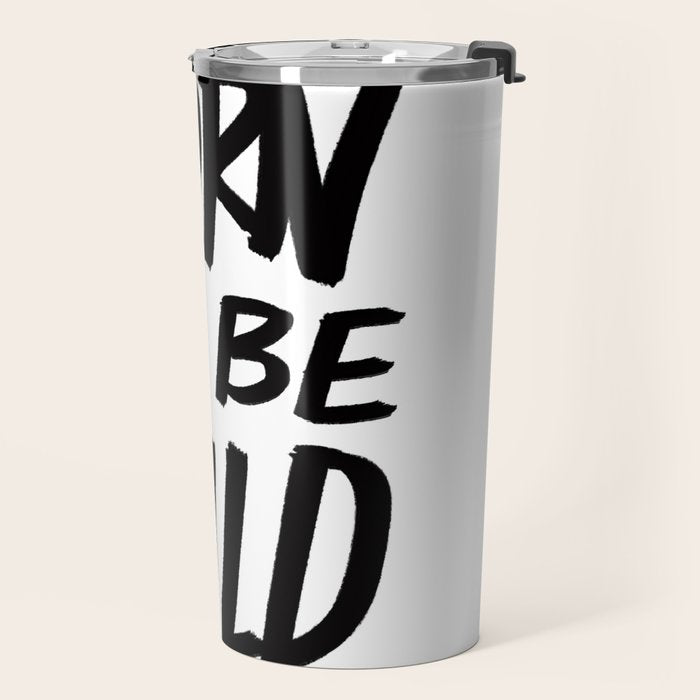 Born to Be Wild ~ Typography Travel Mug Gallery Image 2