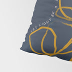 "Let Light Be A Sweet Rebellion In The Shadows." Pillow Sham Gallery Image 4