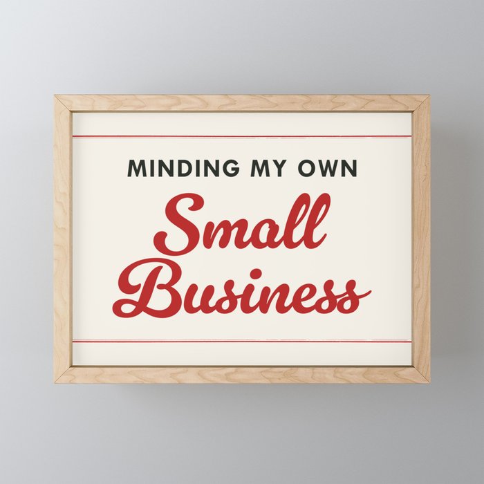 Minding My Own Small Business Mini Art Print Gallery Image 1