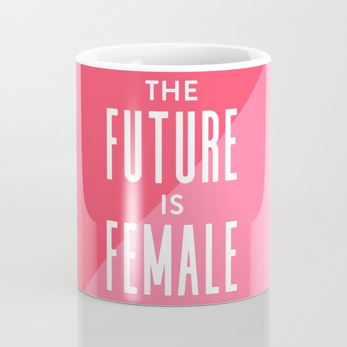 The Future is Female Coffee Mug Gallery Image 4