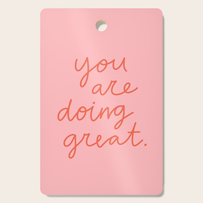 You Are Doing Great Cutting Board Gallery Image 1