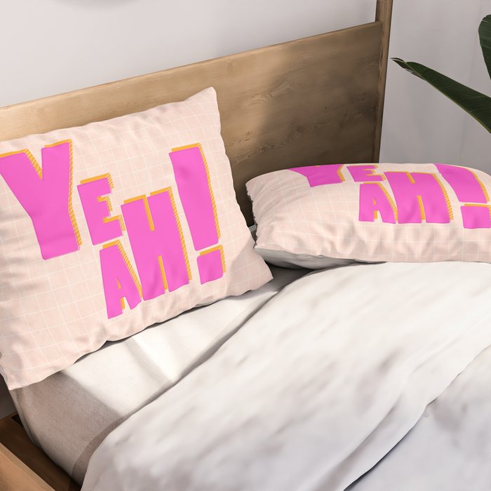 YEAH! Pillow Sham Gallery Image 2
