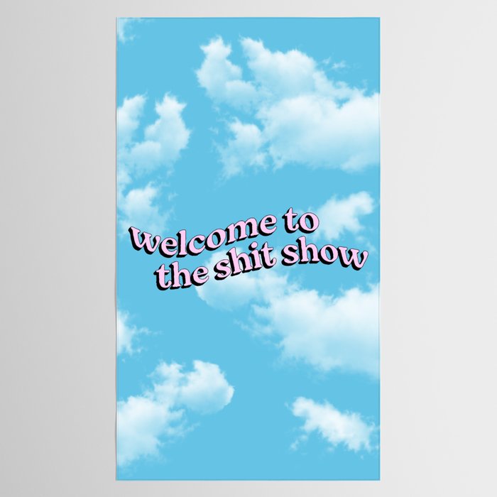 Welcome to the Shit Show: Sky Edition | Welcome to the Shitshow Tablecloth Gallery Image 2