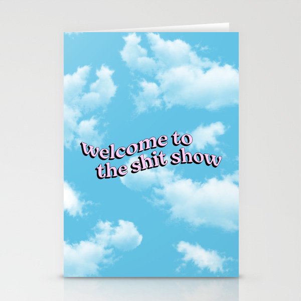 Welcome to the Shit Show: Sky Edition | Welcome to the Shitshow Stationery Card Gallery Image 1