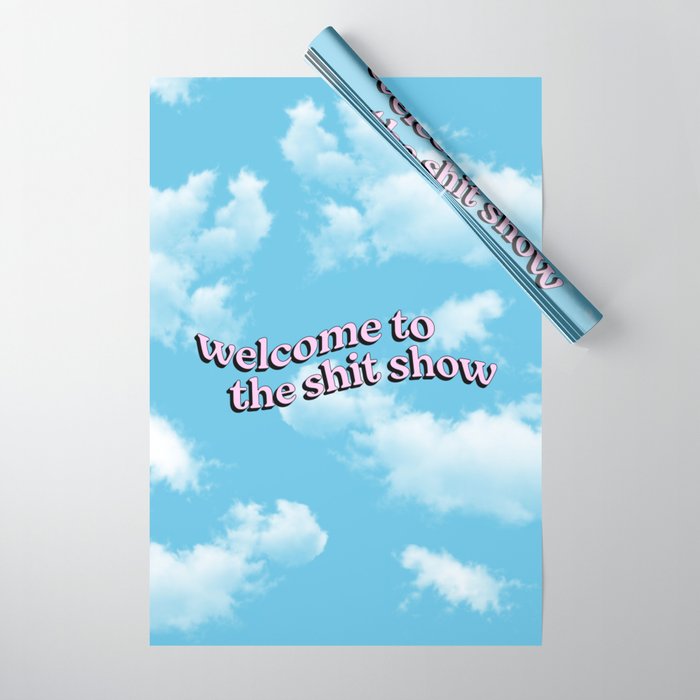Welcome to the Shit Show: Sky Edition | Welcome to the Shitshow Wrapping Paper Gallery Image 1