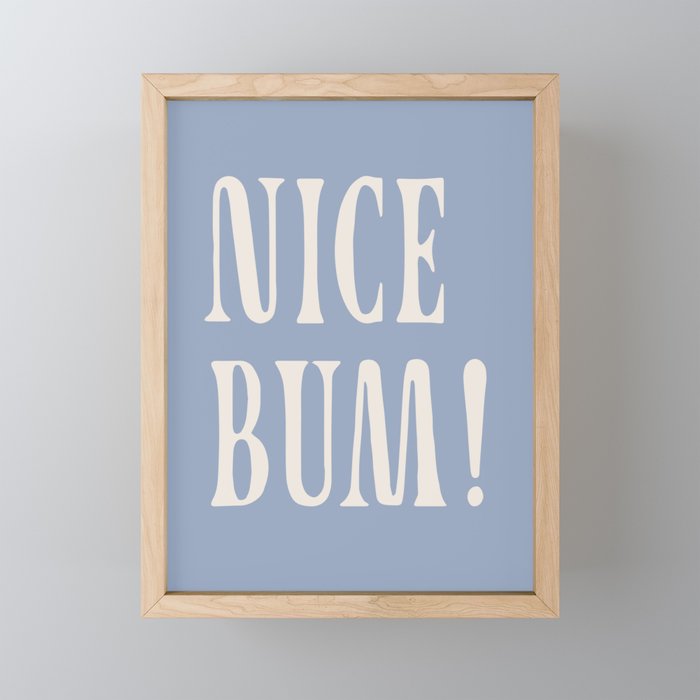 nice bum Mini Art Print Gallery Image 1