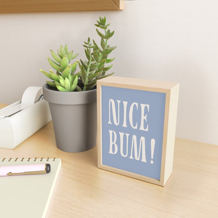 nice bum Mini Art Print Gallery Image 2