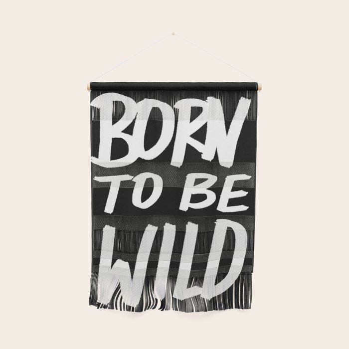 Born to Be Wild ~ Typography Wall Hanging Gallery Image 1