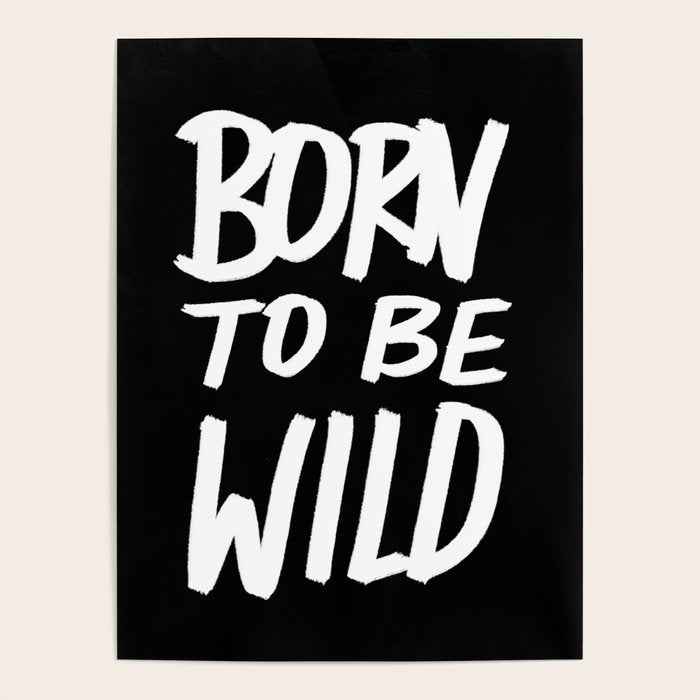 Born to Be Wild ~ Typography Poster Gallery Image 4