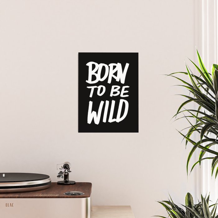 Born to Be Wild ~ Typography Poster Gallery Image 2