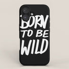 Born to Be Wild ~ Typography iPhone Case Gallery Image 1