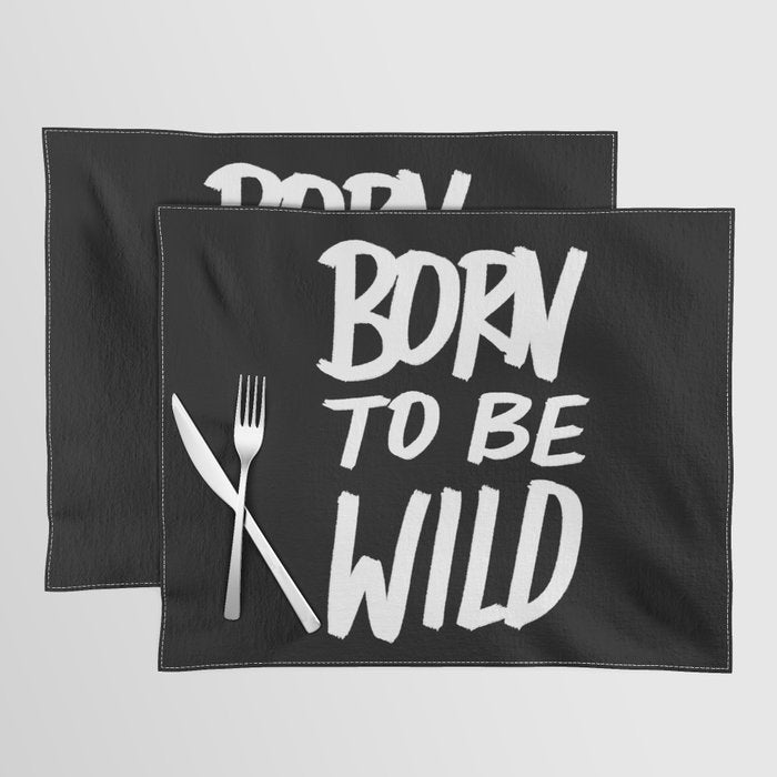 Born to Be Wild ~ Typography Placemat Gallery Image 1
