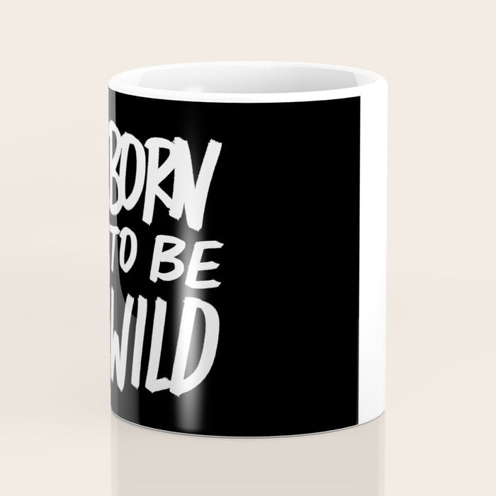 Born to Be Wild ~ Typography Coffee Mug Gallery Image 4