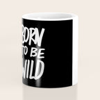 Born to Be Wild ~ Typography Coffee Mug Gallery Image 4