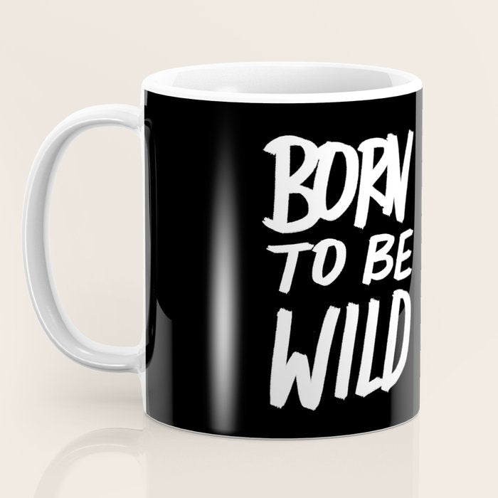 Born to Be Wild ~ Typography Coffee Mug Gallery Image 3