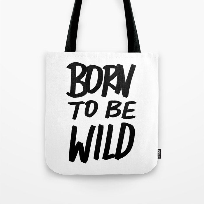 Born to Be Wild ~ Typography Tote Bag Gallery Image 1