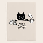 Need meowr coffee Poster Gallery Image 4