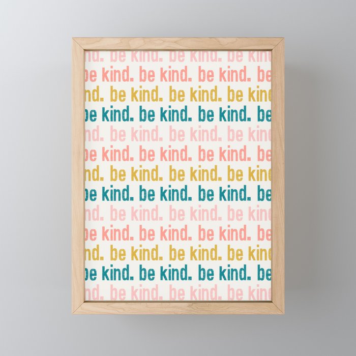 be kind.  Mini Art Print Gallery Image 1