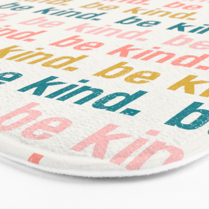 be kind.  Bath Mat Gallery Image 3
