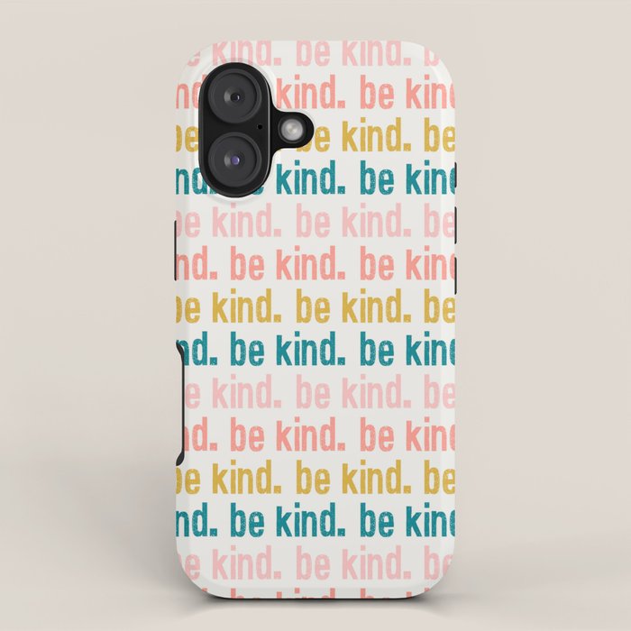 be kind.  iPhone Case Gallery Image 1