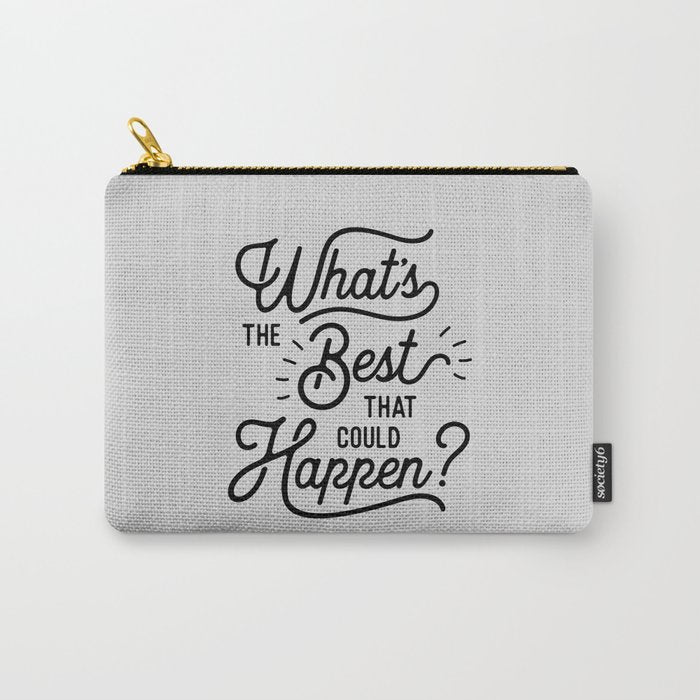 What's The Best That Could Happen Typography Print Wall Art Home Decor Carry All Pouch Gallery Image 1