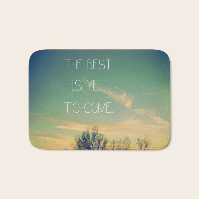 The Best is Yet to Come Bath Mat Gallery Image 1
