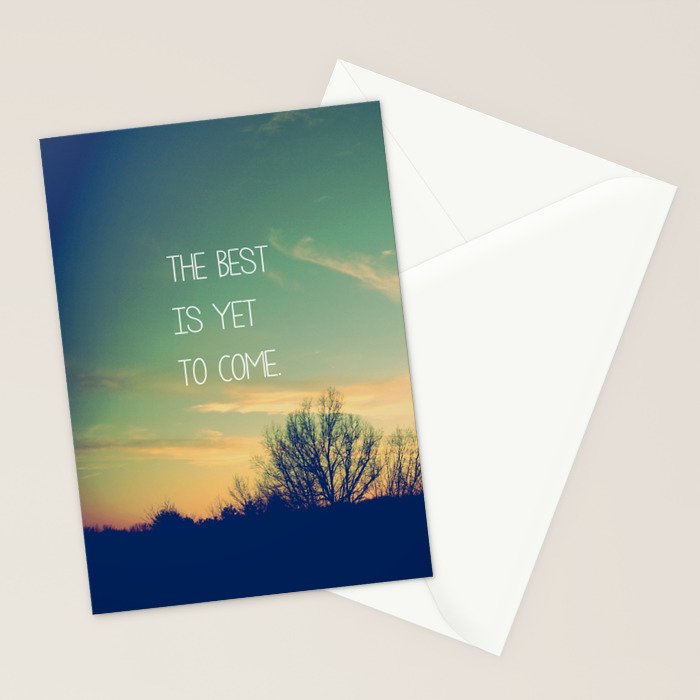 The Best is Yet to Come Stationery Card Gallery Image 2