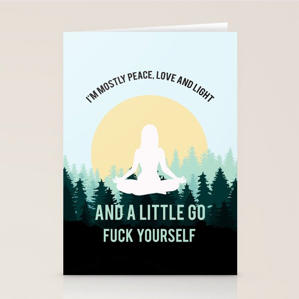 I'm Mostly Peace, Love And Light And A Little Go Fuck Yourself Funny Saying Stationery Card Gallery Image 2
