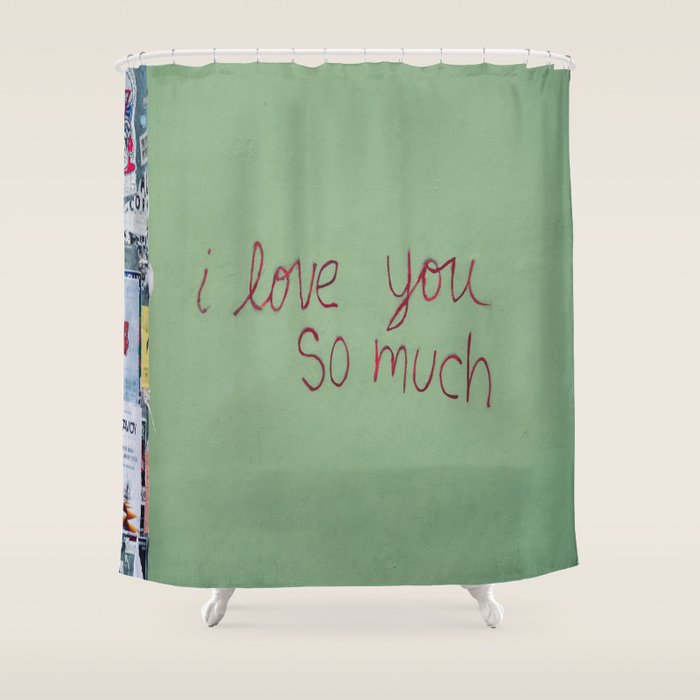 I love you so much Shower Curtain Gallery Image 1