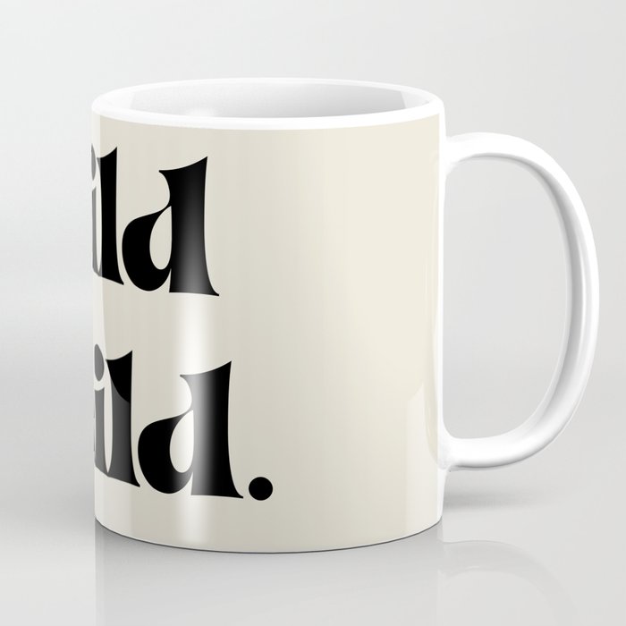 Wild Child Coffee Mug Gallery Image 1