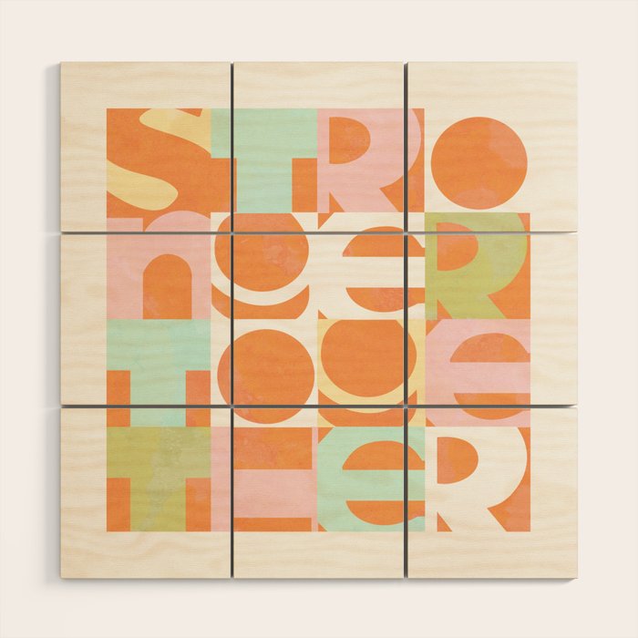 Stronger Together #peachy  Wood Wall Art Gallery Image 1